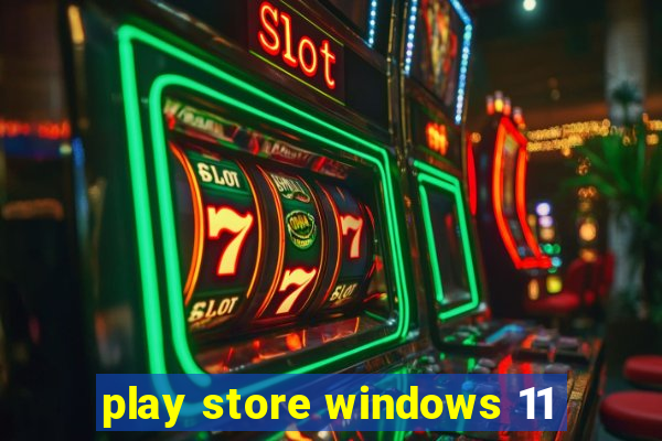 play store windows 11